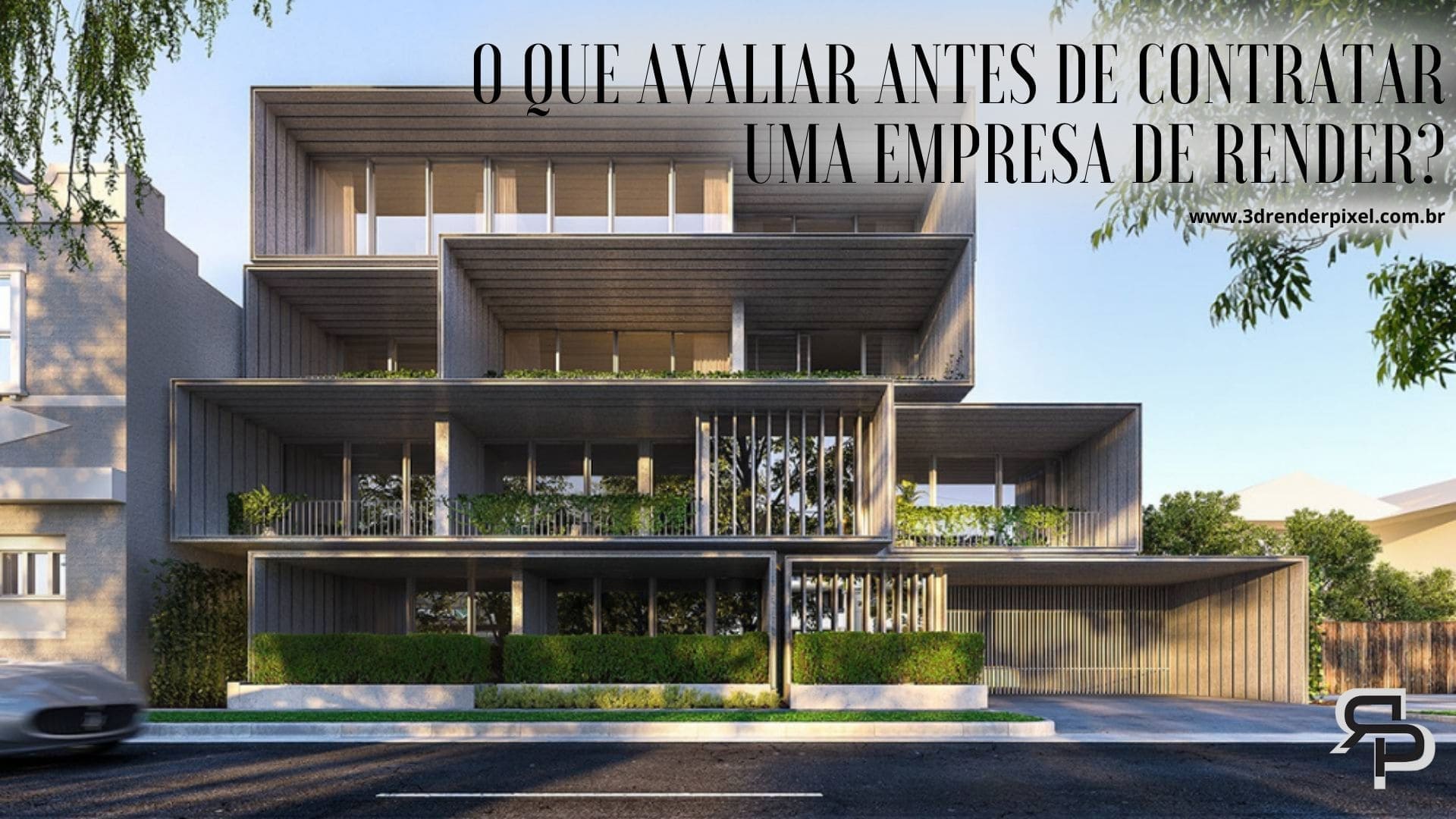 O que avaliar antes de contratar uma empresa de render? - 3D RENDER PIXEL